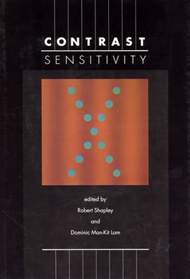 Contrast Sensitivity - Lam, Dominic Man-Kit (Editor), and Shapley, Robert, Professor (Editor)