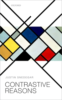 Contrastive Reasons - Snedegar, Justin