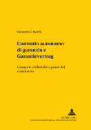 Contratto autonomo di garanzia e Garantievertrag: Categorie civilistiche e prassi del commercio