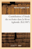 Contribution  l'tude Des Rechutes Dans La Fivre Typhode