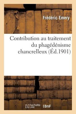 Contribution Au Traitement Du Phag?d?nisme Chancrelleux - Emery