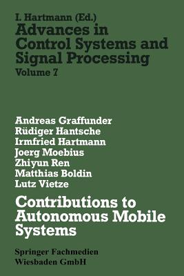 Contributions to Autonomous Mobile Systems - Graffunder, Andreas, and Hantsche, Rdiger, and Hartmann, Irmfried