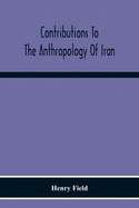 Contributions to the Anthropology of Iran