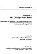 Contributions to the Geologic Time Scale: A Papers Given at the Geological Time Scale Symposium 106.6, 25th International Geological Congress, Sydney