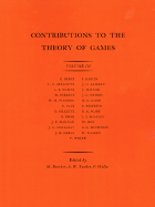 Contributions to the Theory of Games