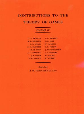 Contributions to the Theory of Games - Tucker, Albert William (Editor), and Luce, Robert Duncan (Editor)