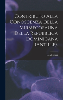 Contributo Alla Conoscenza Della Mirmecofauna Della Repubblica Dominicana (Antille). - Menozzi, C