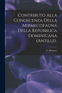 Contributo Alla Conoscenza Della Mirmecofauna Della Repubblica Dominicana (Antille).