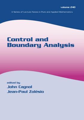 Control and Boundary Analysis - Cagnol, John (Editor), and Zolesio, Jean-Paul (Editor)