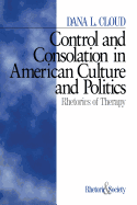 Control and Consolation in American Culture and Politics: Rhetoric of Therapy