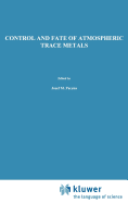 Control and Fate of Atmospheric Trace Metals