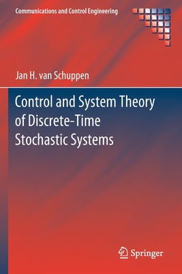 Control and System Theory of Discrete-Time Stochastic Systems - van Schuppen, Jan H.