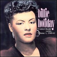 Control Booth Series, Vol. 1: 1940-1941 - Billie Holiday