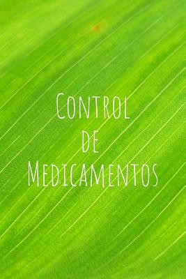 Control De Medicamentos: Cuaderno Con 110 Pßginas Para Controlar Tu ...