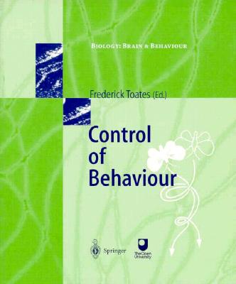 Control of Behaviour - Toates, Frederick (Editor)