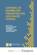 Control of Distributed Parameter and Stochastic Systems - Shuping Chen (Editor), and Xunjing Li (Editor), and Jiongming Yong (Editor)