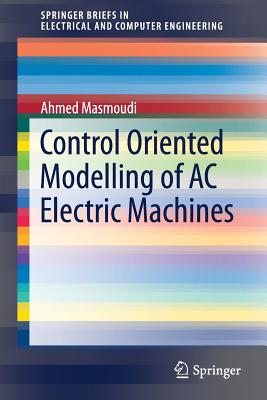 Control Oriented Modelling of AC Electric Machines - Masmoudi, Ahmed