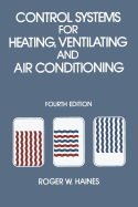 Control Systems for Heating, Ventilating and Air Conditioning - Haines, R