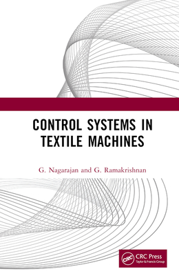 Control Systems in Textile Machines - Nagarajan, G, and Ramakrishnan, G