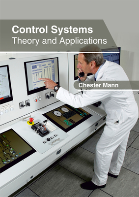 Control Systems: Theory and Applications - Mann, Chester (Editor)