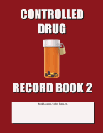 Controlled Drug Record Book 2: Burgandy Cover