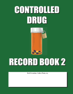 Controlled Drug Record Book 2: Green Cover