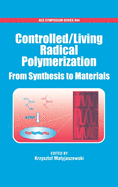 Controlled/Living Radical Polymerization: From Synthesis to Materials