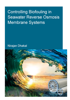 Controlling Biofouling in Seawater Reverse Osmosis Membrane Systems - Dhakal, Nirajan
