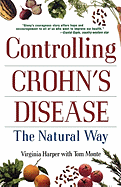 Controlling Crohn's Disease: The Natural Way: The Natural Way