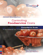 Controlling Foodservice Costs: NRAEF ManageFirst Competency Guide - National Restaurant Association (Creator)