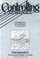 Controlling Software Projects: Management, Measurement, and Estimates