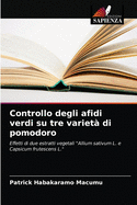 Controllo degli afidi verdi su tre variet? di pomodoro