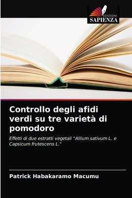 Controllo degli afidi verdi su tre variet? di pomodoro - Habakaramo Macumu, Patrick