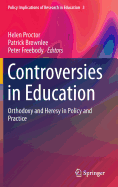 Controversies in Education: Orthodoxy and Heresy in Policy and Practice