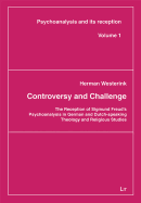 Controversy and Challenge: The Reception of Sigmund Freud's Psychoanalysis in German and Dutch-speaking Theology and Religious Studies