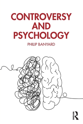 Controversy and Psychology - Banyard, Philip