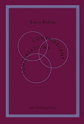 Convalescent Conversations - Riding, Laura, and Fragopoulos, George (Editor)