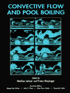 Convective Flow and Pool Boiling: Proceedings of the International Engineering Foundation 3rd Conference Held at Isree$$$$$ Germany$$$$$ May 18thsh23rd