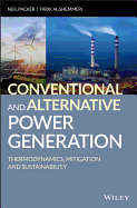 Conventional and Alternative Power Generation: Thermodynamics, Mitigation and Sustainability