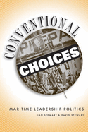 Conventional Choices?: Maritime Leadership Politics, 1971-2003