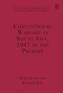 Conventional Warfare in South Asia, 1947 to the Present
