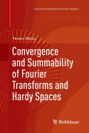Convergence and Summability of Fourier Transforms and Hardy Spaces