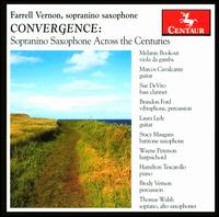 Convergence: Sopranino Saxophone Across the Centuries - Brad Kuhns (double bass); Brandon Ford (percussion); Brandon Ford (vibraphone); Brody Vernon (percussion);...