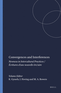 Convergences and Interferences: Newness in Intercultural Practices / Ecritures d'Une Nouvelle Ere/Aire