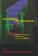 Converging Infrastructures: Intelligent Transportation and the National Information Infrastructure - Branscomb, Lewis M (Editor), and Keller, James (Editor)