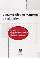 Conversando Con Maturana De Educacion