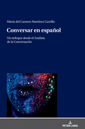 Conversar en espaol: Un enfoque desde el Anlisis de la Conversaci?n