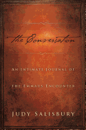 Conversation: An Intimate Journal of the Emmaus Encounter