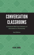 Conversation Classrooms: A Profound Shift from Delivery of Information to Partnership