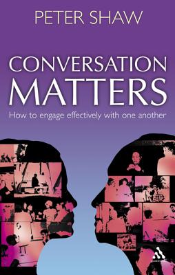 Conversation Matters - Shaw, Peter